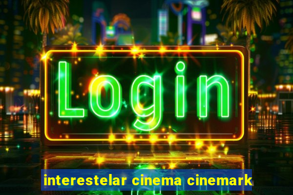 interestelar cinema cinemark